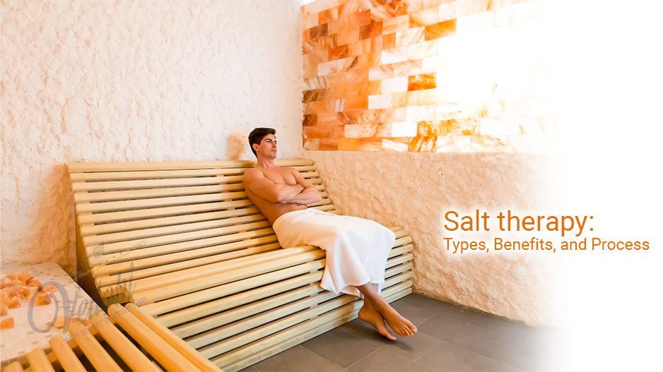 Salt therapy: Types, Benefits, and Process