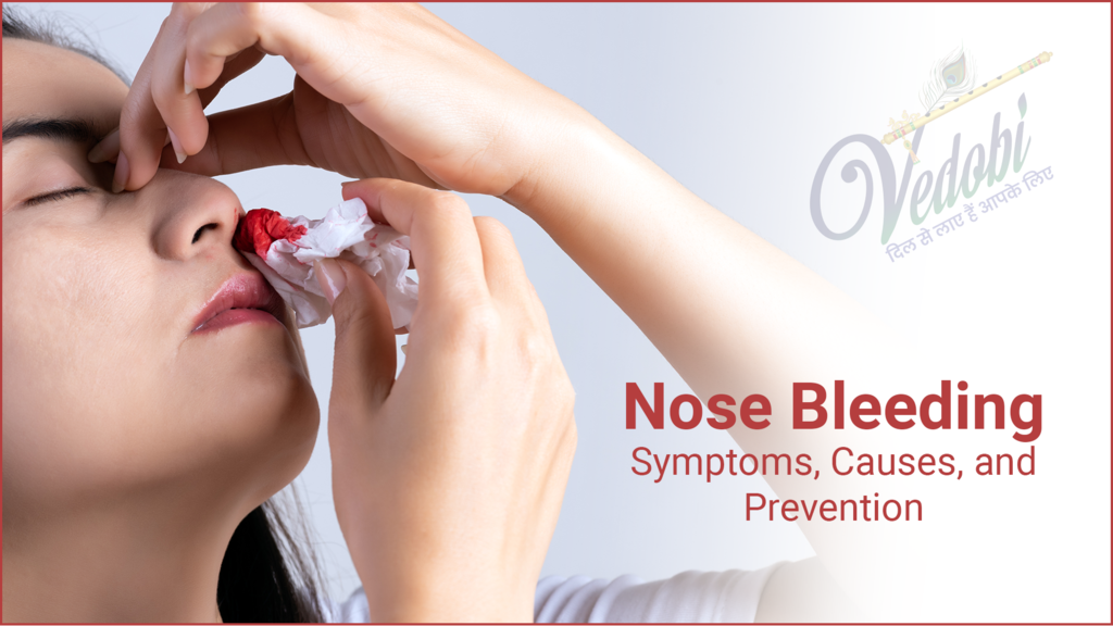 Symptoms, Causes and Prevention of Nose Bleeding