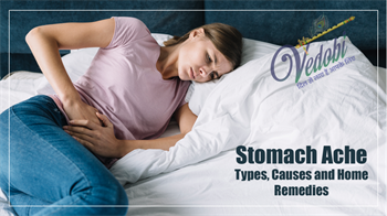 Stomach Ache: Types, Causes and Home remedies