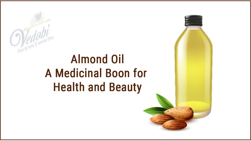Almond Oil- A Medicinal Boon for Health and Beauty