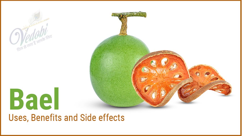 Bael- Uses, Benefits and Side effects
