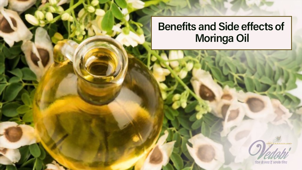Benefits and side effects of Moringa Oil