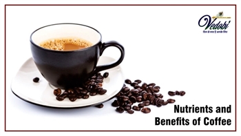 Nutrients and Benefits of Coffee