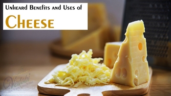 Unheard Benefits and Uses of Cheese