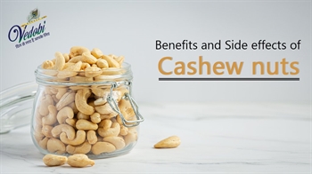 Benefits and Side effects of Cashew nuts