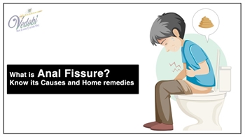 What is Anal Fissure? Know its Causes and Home remedies