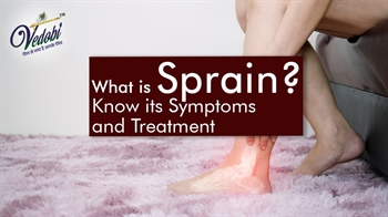 What is Sprain? Know its Symptoms and Treatment