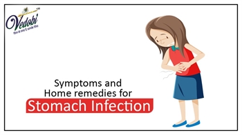 Symptoms and Home remedies for Stomach Infection
