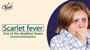 Scarlet fever- One of the deadliest fevers that’s there
