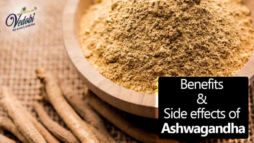 Benefits & Side effects of Ashwagandha